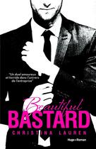 Couverture du livre « Beautiful bastard » de Christina Lauren aux éditions Hugo Roman