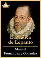 Couverture du livre « El Manco de Lepanto » de Manuel Fernandez Y Gonzalez aux éditions Epagine