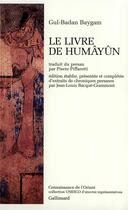 Couverture du livre « Le livre de humâyûn » de Gul-Badan Baygam aux éditions Gallimard