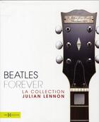 Couverture du livre « Beatles forever ; la collection Julian Lennon » de Brian Southall aux éditions Hors Collection
