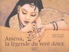 Couverture du livre « Amena, la legende du vent doux » de Siccardi/Buguet aux éditions Rocher