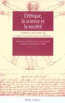 Couverture du livre « Ethique la science et la societe » de Acte Colloque aux éditions Parole Et Silence