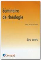 Couverture du livre « Séminaire de rhéologie ; les actes ; Paris 1920 » de  aux éditions Quae