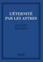 Couverture du livre « L'Éternité par les astres » de Blanqui/Litaudon aux éditions Yomli