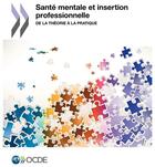Couverture du livre « Santé mentale et insertion professionnelle ; de la théorie à la pratique » de Collectf aux éditions Ocde