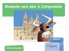 Couverture du livre « Mirabelle veut aller à Compostelle » de Fabienne Sauvageot aux éditions Lelyrion