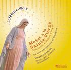 Couverture du livre « Motet a la sainte-vierge - cd - cantiques & pieces d'orgue » de Wely Lefebure aux éditions Hortus
