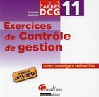 Couverture du livre « Exercices de contrôle de gestion; avec corrigés détaillés 2015-2016 (2e édition) » de Christelle Baratay aux éditions Gualino