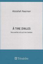 Couverture du livre « À tire d'ailes » de Abdallah Naaman aux éditions Teraedre