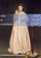 Couverture du livre « Mlle de Lespinasse » de Paul De Musset aux éditions Editions Du Cenacle