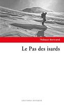 Couverture du livre « Le pas des isards » de Thibaut Bertrand aux éditions Gypaete