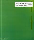Couverture du livre « Wolfgang Tillmans » de Jan Verwoert aux éditions Phaidon Press