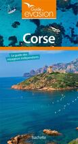 Couverture du livre « Guide évasion : Corse » de Collectif Hachette aux éditions Hachette Tourisme