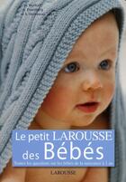 Couverture du livre « Le petit Larousse des bébés » de  aux éditions Larousse