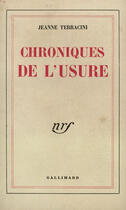 Couverture du livre « Chroniques de l'usure » de Jeanne Terracini aux éditions Gallimard (patrimoine Numerise)