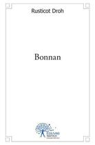 Couverture du livre « Bonnan » de Droh Rusticot aux éditions Edilivre