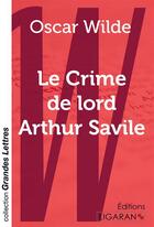 Couverture du livre « Le crime de lord Arthur Savile » de Oscar Wilde aux éditions Ligaran