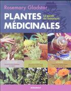 Couverture du livre « Cultiver et utiliser les plantes médicinales » de Rosemary Gladstar aux éditions Marabout