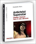Couverture du livre « Antichrist superstar ; Marilyn Manson face à ses démons » de Charlotte Blum aux éditions Autour Du Livre