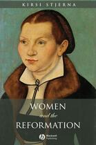 Couverture du livre « Women and the Reformation » de Kirsi Stjerna aux éditions Wiley-blackwell