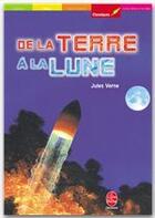 Couverture du livre « DE LA TERRE A LA LUNE » de Jules Verne aux éditions Livre De Poche Jeunesse