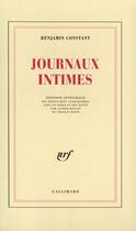 Couverture du livre « Journaux intimes » de Benjamin Constant aux éditions Gallimard (patrimoine Numerise)