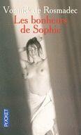 Couverture du livre « Les bonheurs de sophie » de Vonnick De Rosmadec aux éditions 12-21