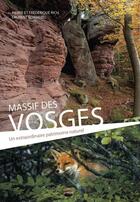 Couverture du livre « Massif Des Vosges Un Extraordinaire Patrimoine Naturel » de P Rich L. Schwebel aux éditions A Propos De