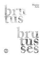 Couverture du livre « Brutus Brutusses » de Maxime Actis aux éditions L'ogre