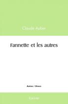 Couverture du livre « Fannette et les autres » de Claude Auber aux éditions Edilivre
