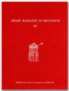 Couverture du livre « Armée romaine et provinces t.3 ; études sur le complexe fortifié de Jublains » de  aux éditions Rue D'ulm