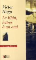 Couverture du livre « Le Rhin, lettres à un ami » de Victor Hugo aux éditions Les Peregrines