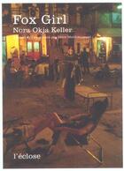 Couverture du livre « Fox girl » de Nora Okja Keller aux éditions L'eclose