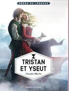 Couverture du livre « Tristan et Yseut » de Claude Merle aux éditions Bayard Jeunesse