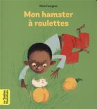 Couverture du livre « Mon hamster à roulettes » de Remi Courgeon aux éditions Bayard Jeunesse