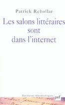 Couverture du livre « Les salons littéraires à l'heure d'Internet » de Patrick Rebollar aux éditions Puf