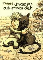 Couverture du livre « J'veux pas oublier mon chat » de Troubs aux éditions Ecole Des Loisirs