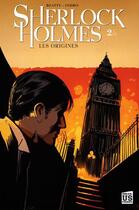 Couverture du livre « Sherlock Holmes - les origines t.2 » de Scott Beatty et Daniel Indro aux éditions Soleil