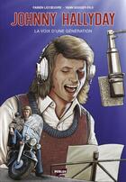 Couverture du livre « Johnny Hallyday Tome 2 : La voix d'une génération » de Fabien Lecoeuvre aux éditions Perles Editions