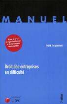 Couverture du livre « Droit des entreprises en difficulté (7e édition) » de Andre Jacquemont aux éditions Lexisnexis