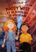 Couverture du livre « Maddy West et le sortilège de Voldelang » de Brian Falkner aux éditions Bayard Jeunesse