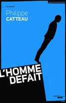 Couverture du livre « L'homme defait » de Philippe Catteau aux éditions Le Cherche-midi