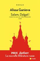 Couverture du livre « Salam, Dalgat ! » de Alissa Ganieva aux éditions Editions De L'aube