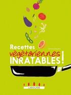 Couverture du livre « Recettes végétariennes inratables ! » de Clemence Roquefort aux éditions Larousse