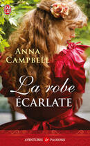 Couverture du livre « La robe ecarlate » de Anna Campbell aux éditions J'ai Lu