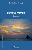 Couverture du livre « Savoir-vivre » de Frédérique Bonnet aux éditions L'harmattan