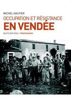 Couverture du livre « Occupation et résistance en Vendée » de Michel Gautier aux éditions Geste
