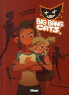 Couverture du livre « Big bang cats t.1 ; naissance d'un groupe » de Flora Grimaldi et Anna Cattish aux éditions Glenat