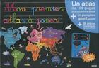 Couverture du livre « Mon premier atlas a jouer » de Varone et David aux éditions Philippe Auzou