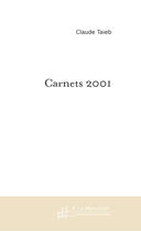 Couverture du livre « Carnets 2001 » de Claude Taieb aux éditions Le Manuscrit